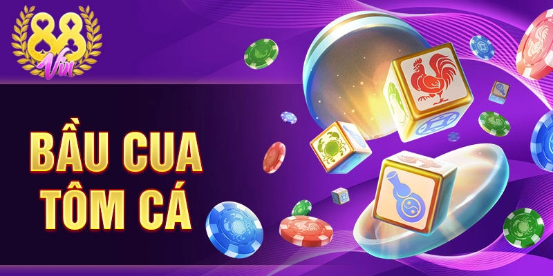 bầu cua tôm cá